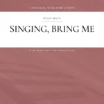 Singing, Bring Me