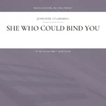 She Who Could Bind You