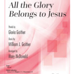 All the Glory Belongs to Jesus