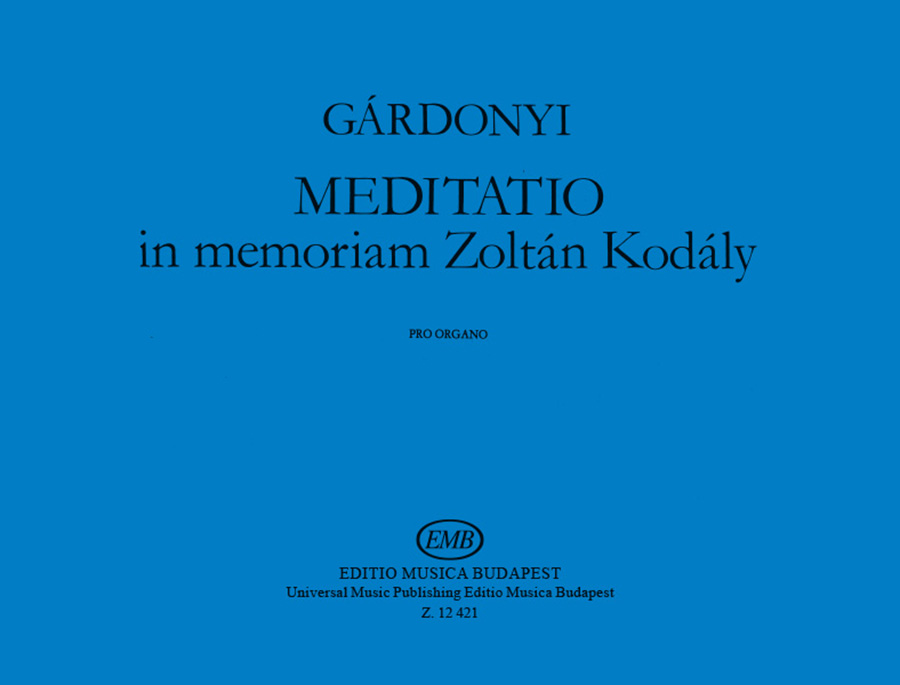 Meditatio in Memoriam Kodály Zoltán