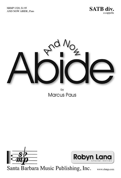 And Now Abide - SATB divisi Octavo